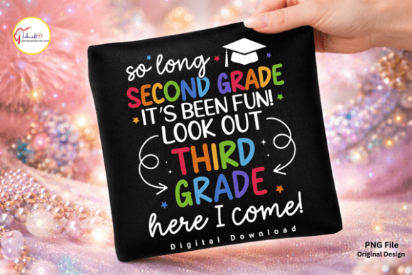 So Long Second Grade PNG Third Grade PNG: A Practical Guide for Custom Apparel